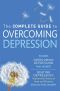 The Complete Guide to Overcoming Depression