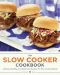 The Slow Cooker Cookbook · 75 Easy, Healthy, and Delicious Recipes for Slow Cooked Meals