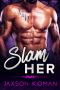 Slam Her