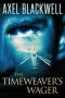 The Timeweaver's Wager
