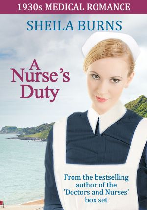 A Nurse's Duty · A 1930s Medical Romance