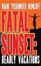 Fatal Sunset · Deadly Vacations