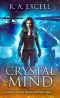 Crystal Mind: A novel in the Projector War Saga