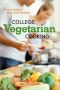 College Vegetarian Cooking · Feed Yourself and Your Friends