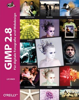 Gimp 2.8 · Für digitale Fotografie und Webdesign