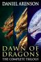 Dawn of Dragons · the Complete Trilogy