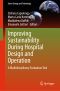 Improving Sustainability During Hospital Design and Operation