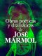 Obras poéticas y dramáticas de José Marmol