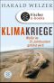 Klimakriege · Wofür im 21. Jahrhundert getötet wird