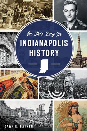 On This Day in Indianapolis History