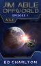 ABLE (Jim Able: Offworld Book 1)