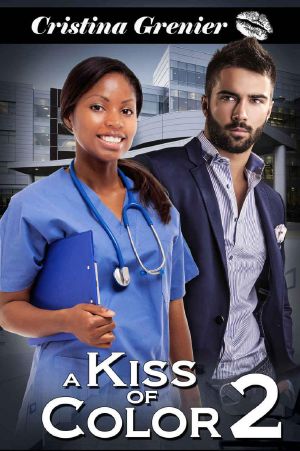 A Kiss of Color · A BWWM Interracial Pregnancy Romance (Book 2)