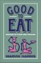 Good to Eat · Riddles of Food and Culture