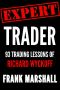 Expert Trader · 93 Trading Lessons of Richard Wyckoff