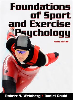 Foundations of Sport and Exercise Psychology