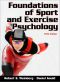 Foundations of Sport and Exercise Psychology