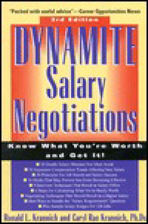 Dynamite Salary Negotiations · Know What You're Worth and Get It!