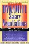 Dynamite Salary Negotiations · Know What You're Worth and Get It!