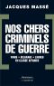 Nos Chers Criminels De Guerre