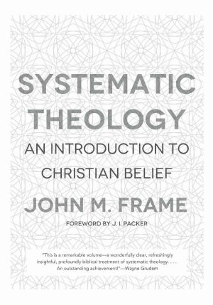 Systematic Theology: An Introduction to Christian Belief