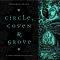 Circle, Coven & Grove