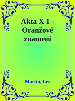 Akta X 1 - Oranžové znamení