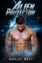 Alien Protector · Sci-Fi Alien Invasion Paranormal Romance