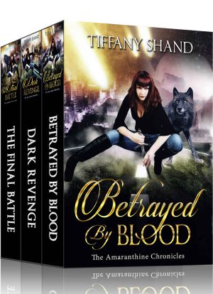 The Amaranthine Chronicles Complete Series · Betrayed By Blood / Dark Revenge / The Final Battle