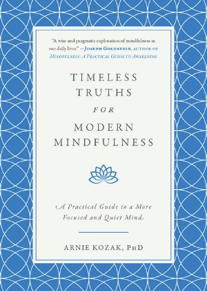 Timeless Truths for Modern Mindfulness