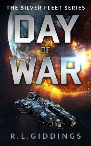 Day of War · A Military Space Adventure Series (The Silver Fleet Series Book 4)