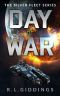 Day of War · A Military Space Adventure Series (The Silver Fleet Series Book 4)