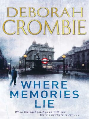 Deborah Crombie - Duncan Kincaid & Gemma James 12 - Where Memories Lie