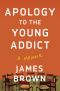 Apology to the Young Addict