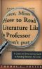 How to Read Literature Like a Professor · A Lively and Entertaining Guide to Reading Between the Lines