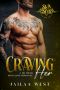 Craving Her: A short tattoo artist mc instalove romance (Skin Sins Tattoo Shop Book 4)