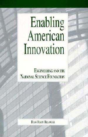 Enabling American Innovation · Engineering and the National Science Foundation