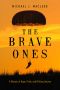 The Brave Ones · A Memoir of Hope, Pride and Military Service