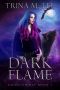 Dark Flame: A Rejected Mates Paranormal Romance (Dragonwolf Series Book 1)