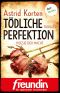 Tödliche Perfektion · Poesie der Macht