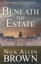 Beneath the Estate