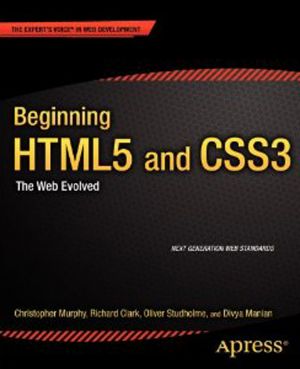 Beginning HTML5 and CSS3 · The Web Evolved