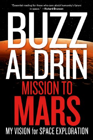 Mission to Mars · My Vision for Space Exploration