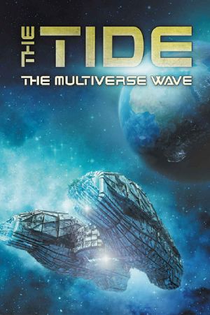 The Tide · The Multiverse Wave