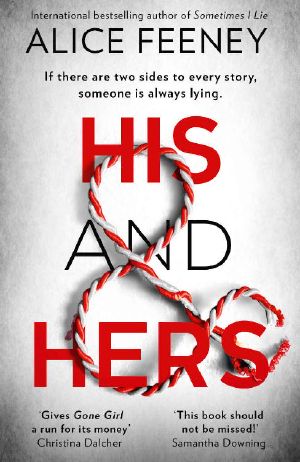 His and Hers · the Thrilling, Suspenseful and Gripping New Psychological Thriller From the Best Selling Author of Sometimes I Lie