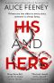 His and Hers · the Thrilling, Suspenseful and Gripping New Psychological Thriller From the Best Selling Author of Sometimes I Lie