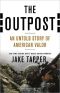 The Outpost · An Untold Story of American Valor