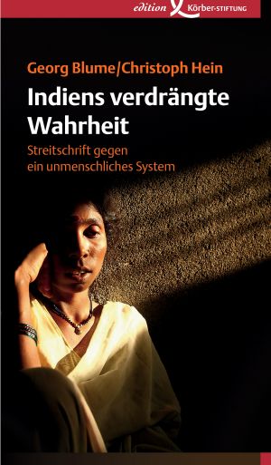 Indiens verdrängte Wahrheit · Streitschrift gegen ein unmenschliches System