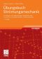 Übungsbuch Strömungsmechanik: Grundlagen, Grundgleichungen, Analytische und Numerische Lösungsmethoden, Softwarebeispiele, 7. Auflage