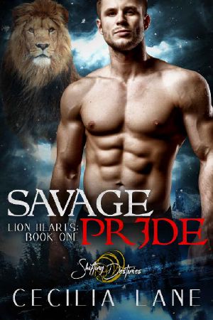 Savage Pride · A Shifting Destinies Lion Shifter Romance (Lion Hearts Book 1)