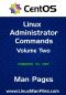 CentOS Linux Administrator Commands · Man Pages Volume Two (CentOS Linux Administrator Commands Man Pages Book 2)